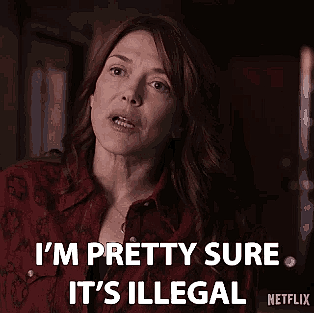 im-pretty-sure-its-illegal-lilly.gif